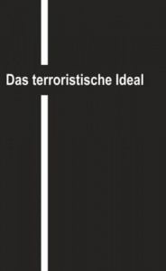 Das terroristische Ideal